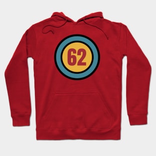 The Number 62 - sixty two - sixty second - 62nd Hoodie